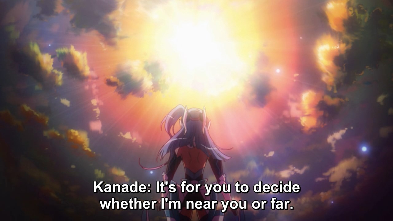 Kanade: It's for you to decide whether I'm near you or far.